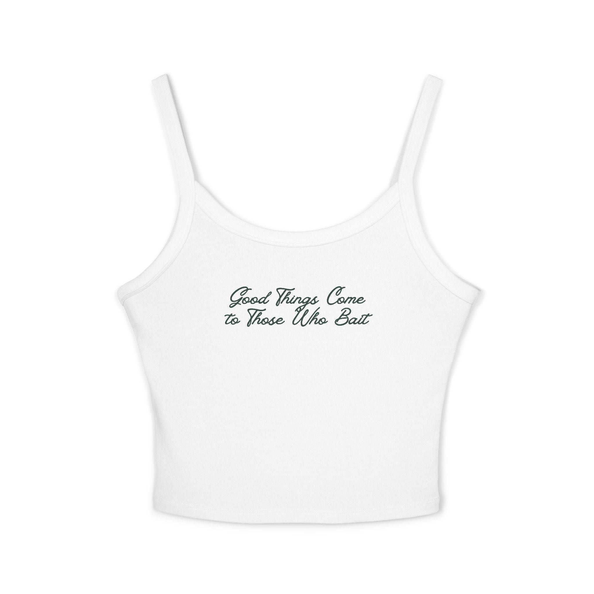 Good Things Come to Those Who Bait Tank Top