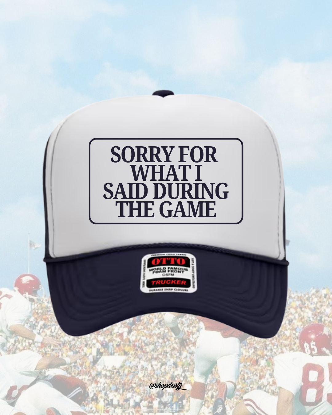 Sorry for What I Said Hat