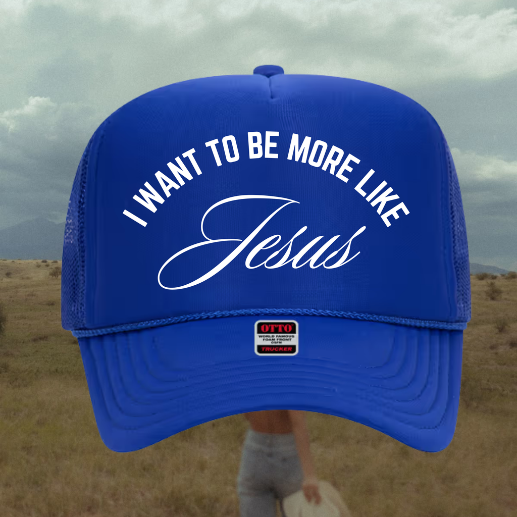 I Want to be More Like Jesus Hat