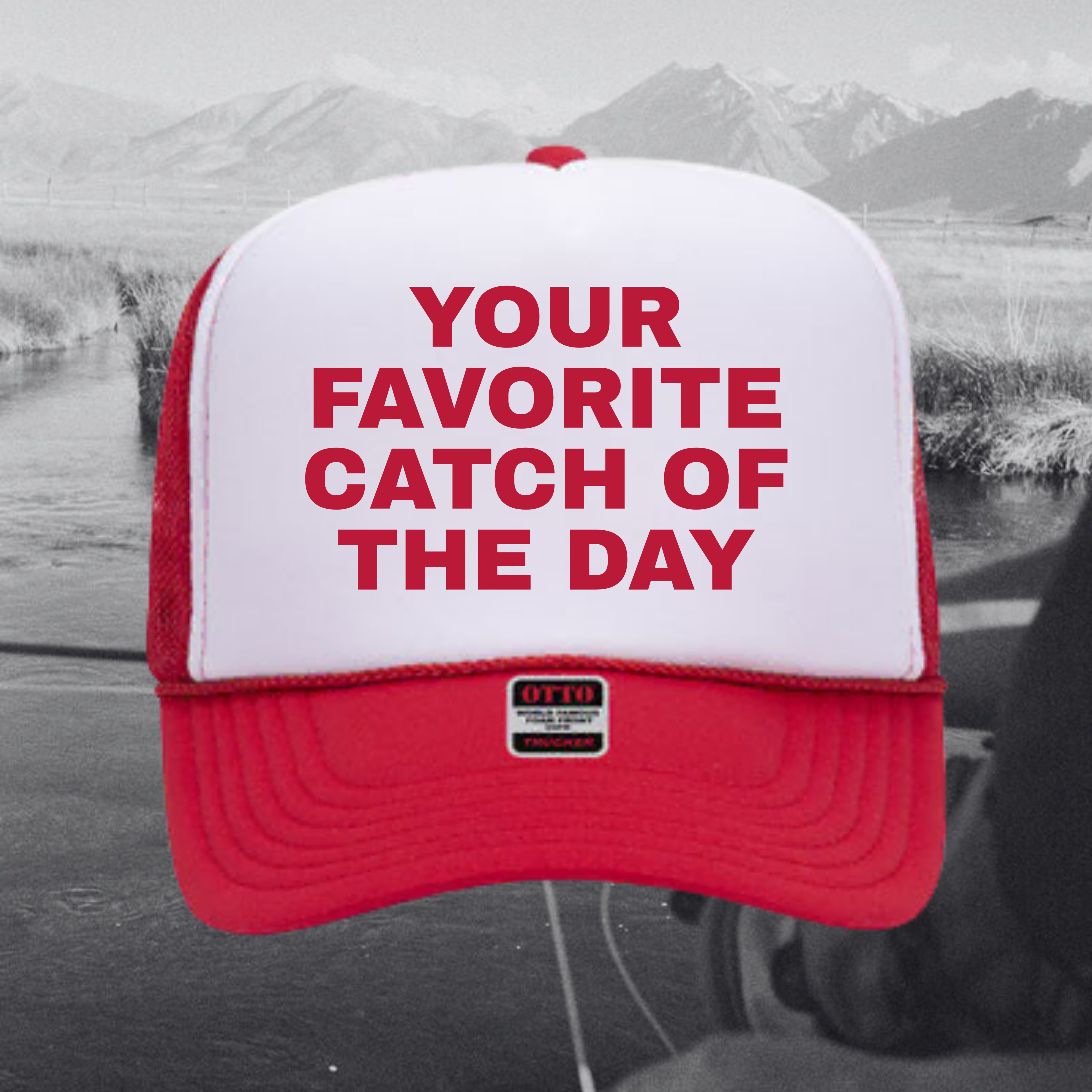 Favorite Catch of the Day Hat