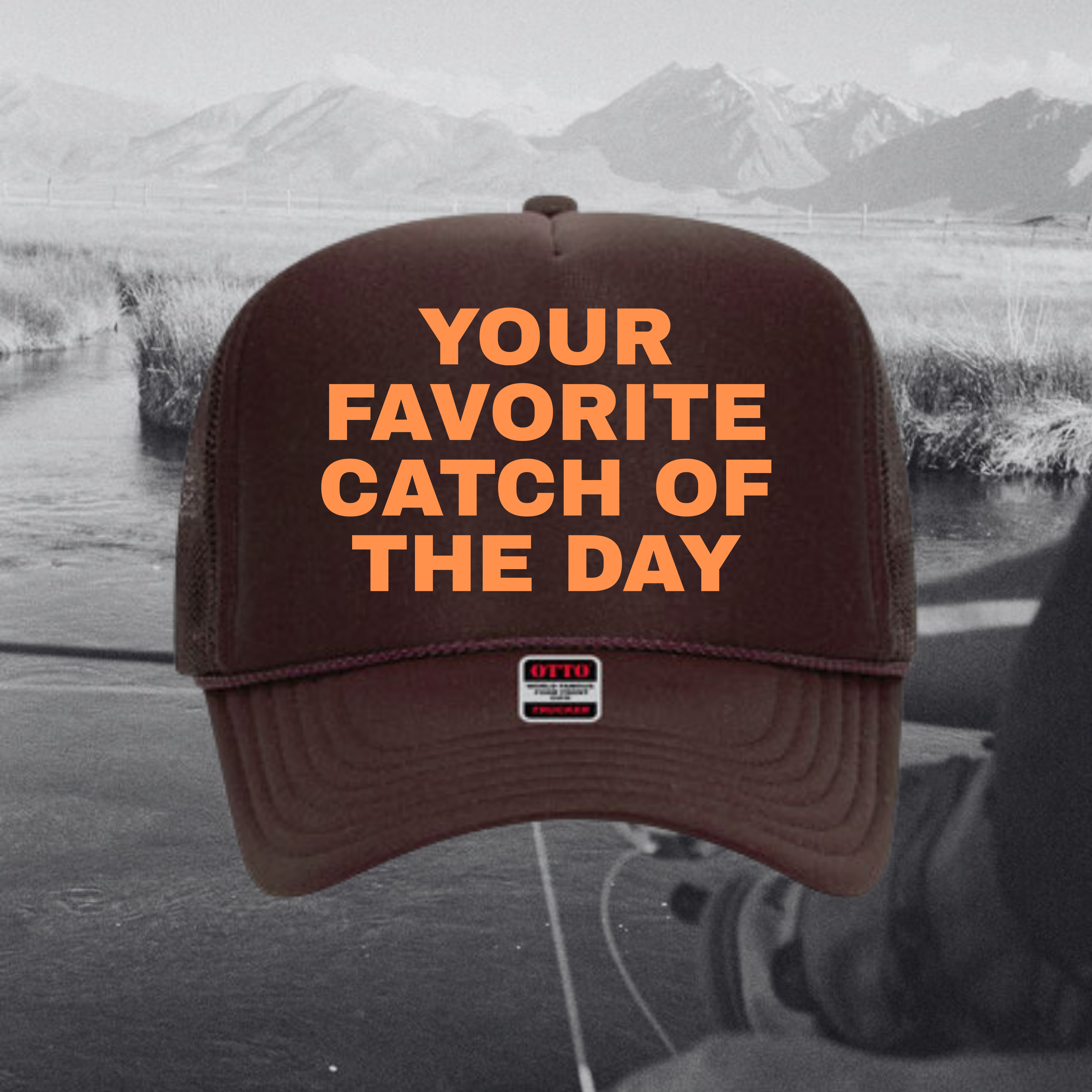 Favorite Catch of the Day Hat