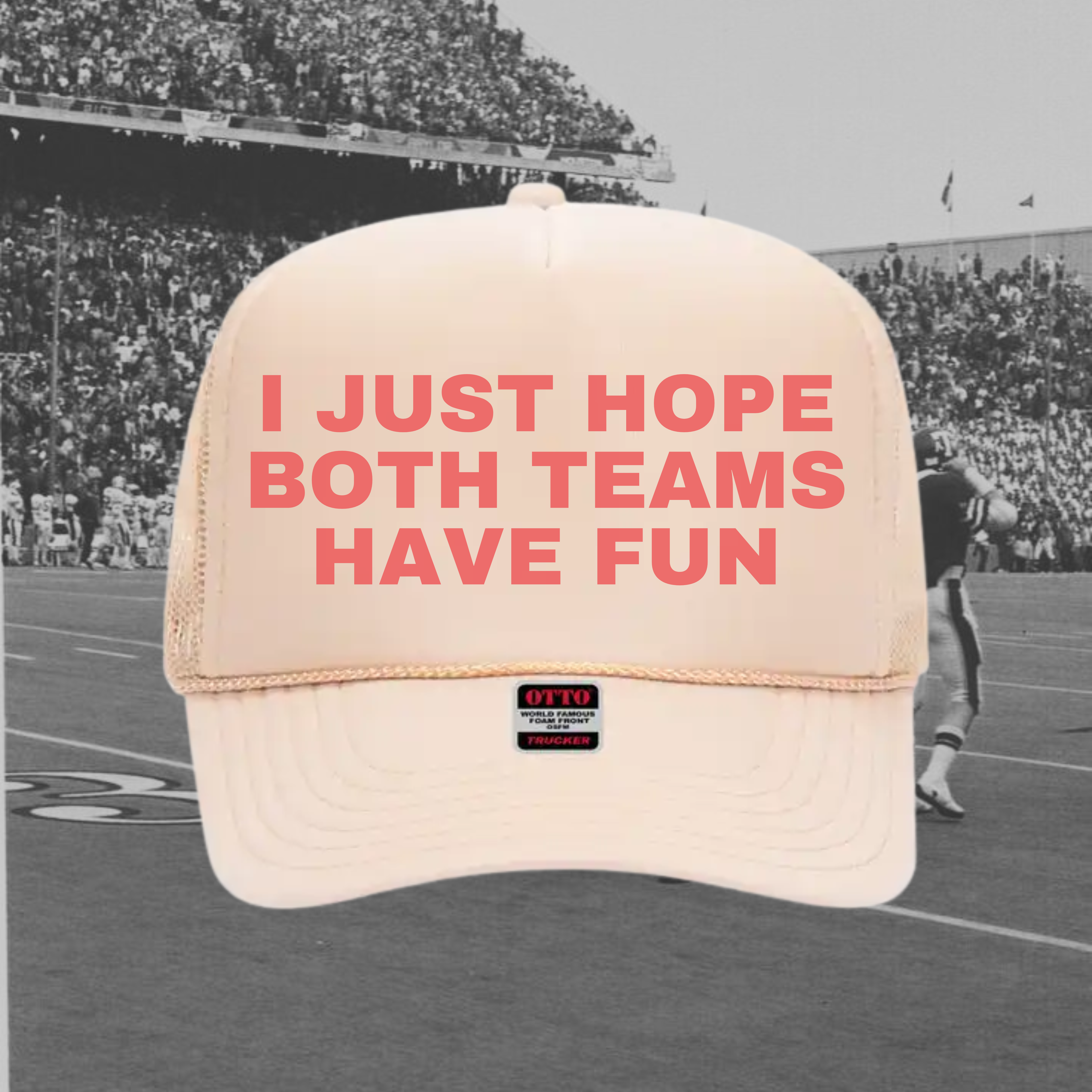 I Just Hope Both Teams Have Fun Hat