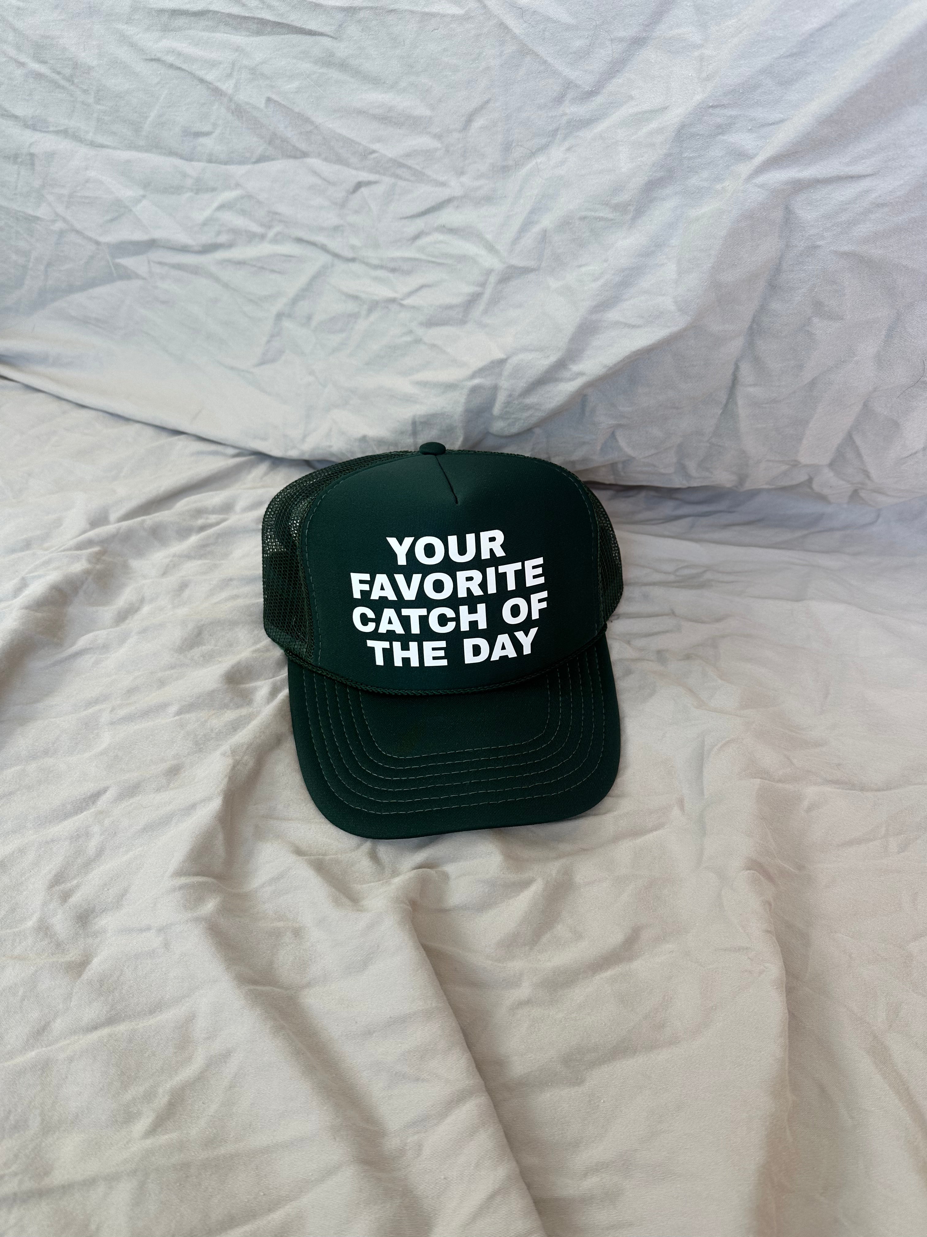 Favorite Catch of the Day Hat